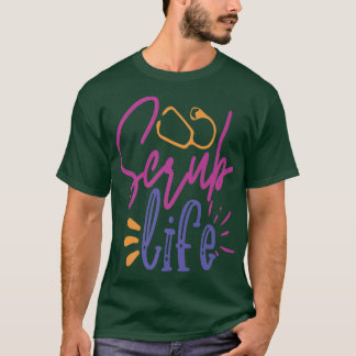 T-shirt Scrub Life Work Hospital Nuring Premium