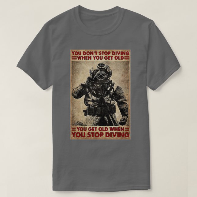 T-shirt Scuba Diver You Donx27t Arrêtez De Plonger Quand V (Design devant)