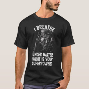 T-shirt Scubadiver respire sous l'eau citation plongeur