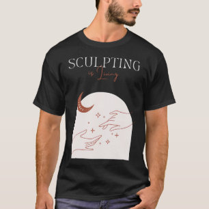 T-shirt Sculpture Vie Modelage D'argile Création Artistiqu
