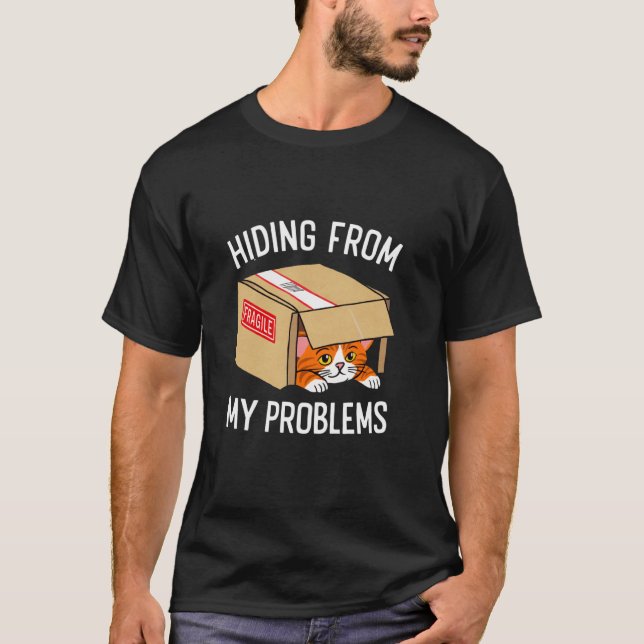 T-shirt Se cacher de mes problèmes Drôle de chat introvert (Devant)