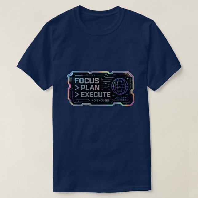 T-shirt Se concentrer Planifier Exécuter Sans Excuses | Mo (Design devant)