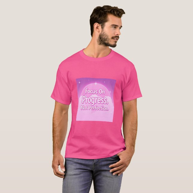 T-shirt Se concentrer sur le progrès, pas la perfection –  (Devant entier)