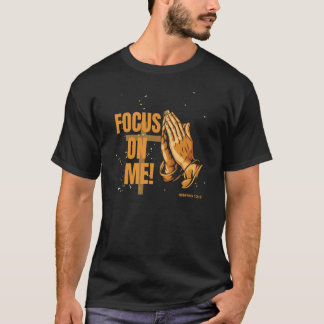 T-shirt Se concentrer sur moi: Hébreux 12:2