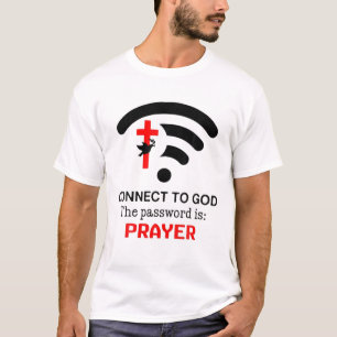 T-shirt Se Connecter À Dieu Le Mot De Passe Est La Prière
