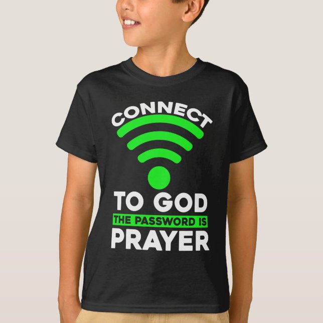 T-shirt Se Connecter À Dieu Le Mot De Passe Est Prière Chr (Devant)