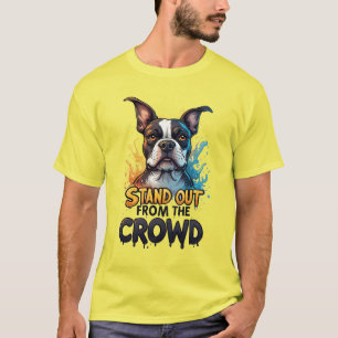 T-shirt Se démarquer de la foule : Boston Terrier coloré