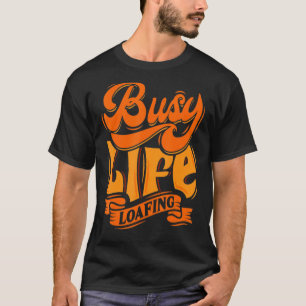 T-shirt Se Déplacer Autour De La Vie Occupée Slogans Hilar