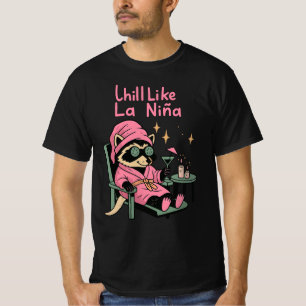T-shirt Se détendre comme le Raton laveur La Niña   Drôle 
