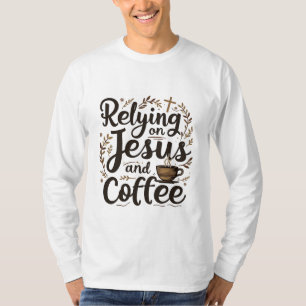 T-shirt Se fier à Jésus et à l'amateur de caféine
