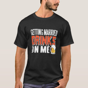 T-shirt Se Marier Boire Sur Moi Cool Rétro Bachelor P