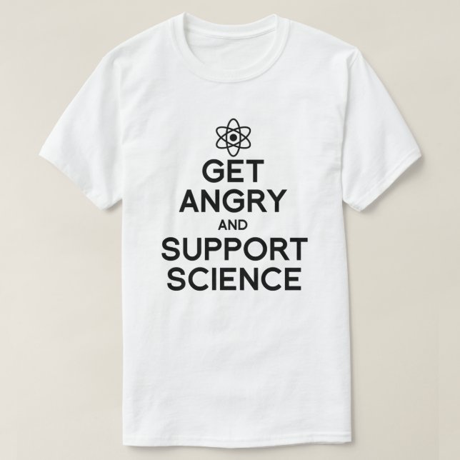 T-shirt Se mettre en colère et soutenir la science (Design devant)