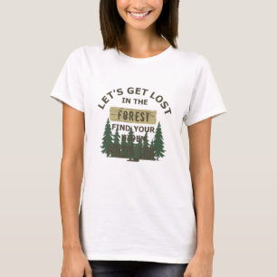 T-shirt Se perdre dans la forêt