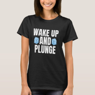 T-shirt Se Réveiller Et Plonger Bain De Glace Plonger Froi