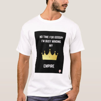 T-shirt Se soucier de mon empire