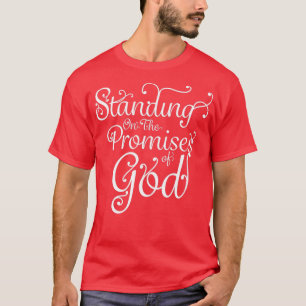 T-shirt Se Tenant Sur Les Promesses De Dieu