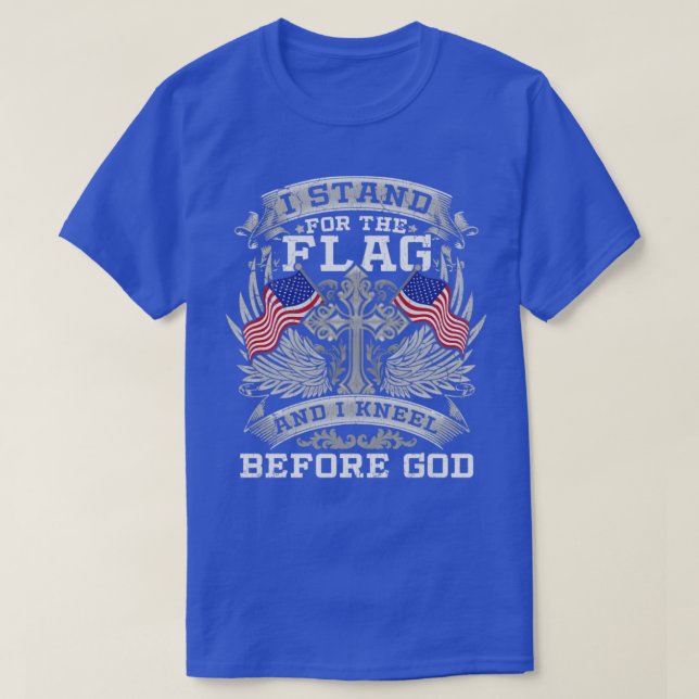 T-shirt Se Tenir Pour Le Drapeau Kneel Devant Dieu (Design devant)