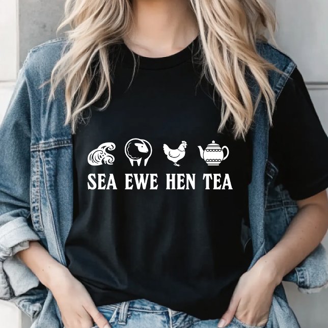 T-shirt Sea Ewe Hen Tea Funny Joke Saying Quote Men Women (Créateur téléchargé)