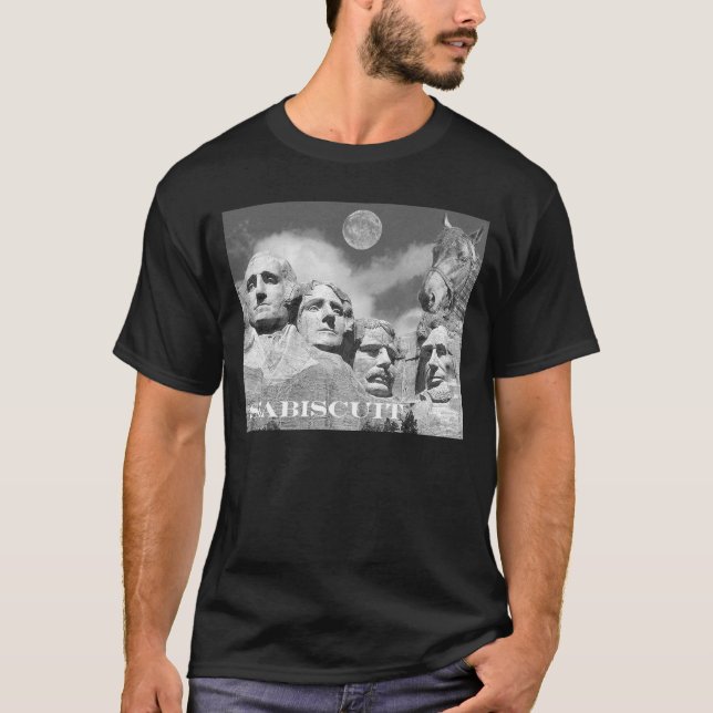 T-shirt Seabiscuit est sur le mont Rushmore ! (Devant)