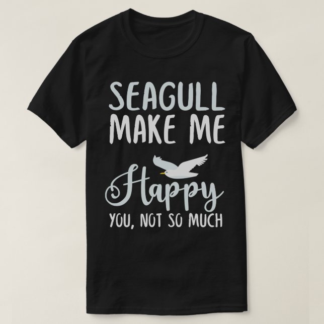 T-shirt Seagull Me Rendre Heureux Tu N'Es Pas Tant (Design devant)