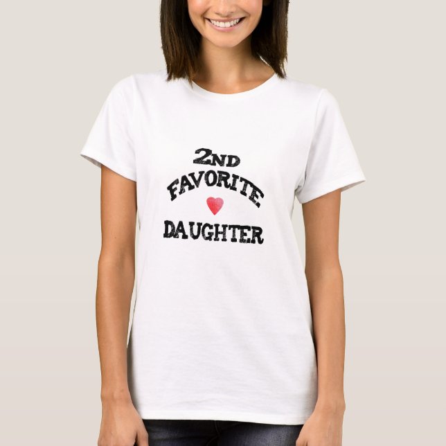 T-shirt Second FAVORITE DAUGHTER best 2nd child funny sis (Devant)