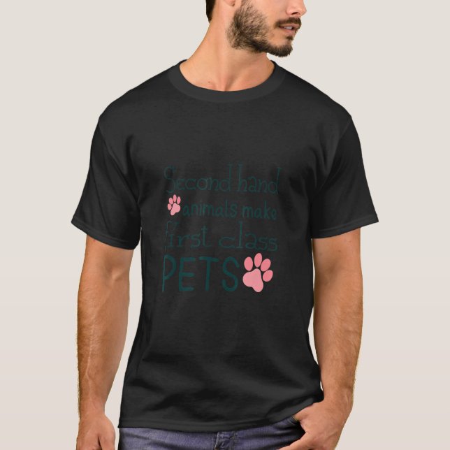 T-shirt Second Hand Animals Make First Class Pets (Devant)