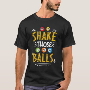 T-shirt Secouer Ces Boules Jouer Loterie Bingo Boules Dau