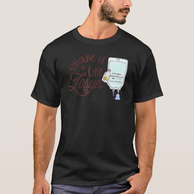 T-shirt secouez-le comme zosyn soins intensifs piperacilli (Devant)