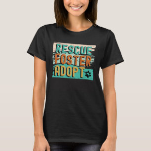 T-shirt Secourir Foster Adopter Chien Chat Animal