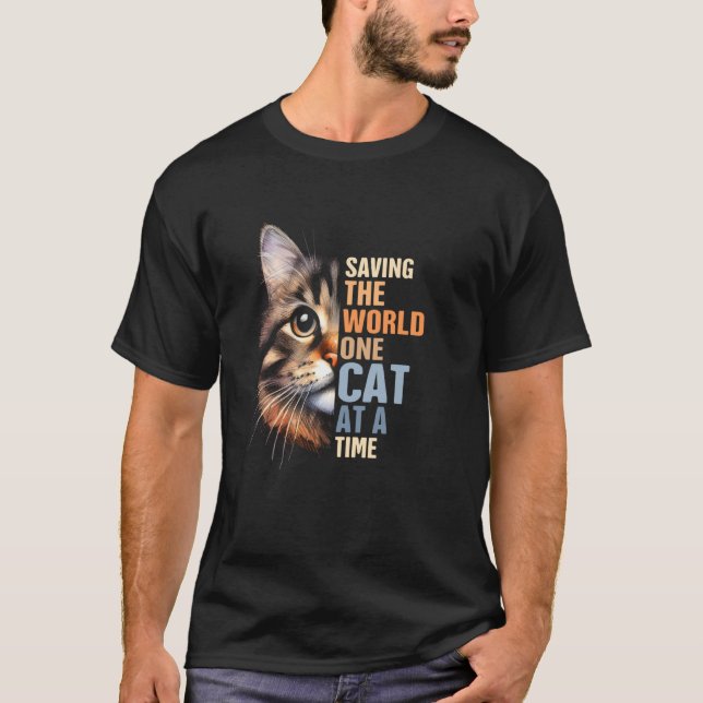 T-shirt Secourt Chat Adoption Chat Sauver Le Monde Un Chat (Devant)