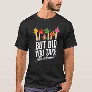 T-shirt Secrétaire D'Assistance Mais Avez-Vous Pris Part C