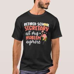 T-shirt Secrétaire d'école retraitée Secrétaire d'école dr
