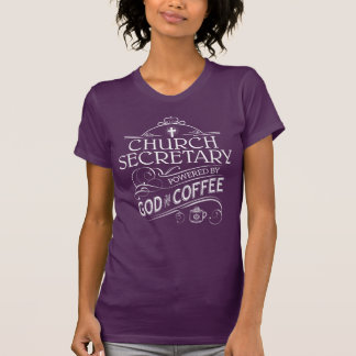T-shirt Secrétaire d'église, actionné par Dieu et le café
