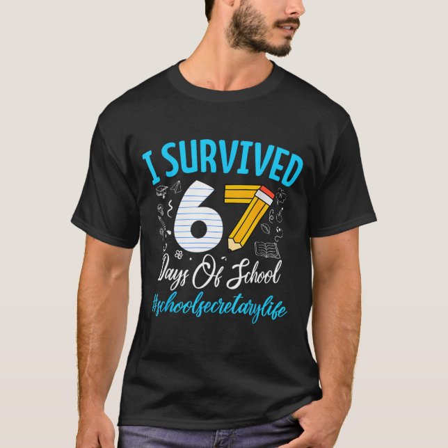 T-shirt Secretary Survived 67 Days Of School Humor Design  (Devant)