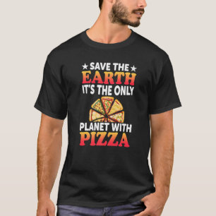 T-shirt Sécurisez la Terre C'est la seule planète avec Piz
