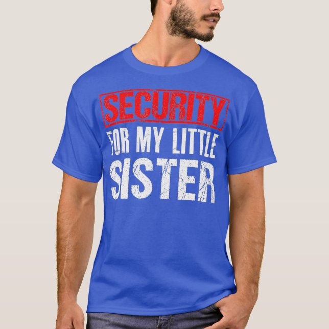 T-shirt Sécurité Pour Ma Petite Chemise Soeur - Grand Tshi (Devant)