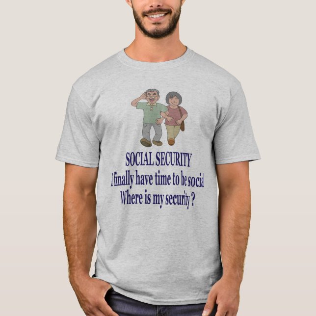 T-shirt SÉCURITÉ SOCIALE. A obtenu mon social. Là où est (Devant)