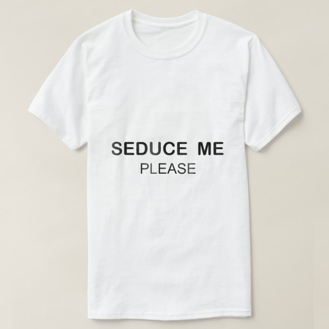 T-shirt SÉDUISEZ-MOI S'IL VOUS PLAÎT Chemise148 (Design devant)