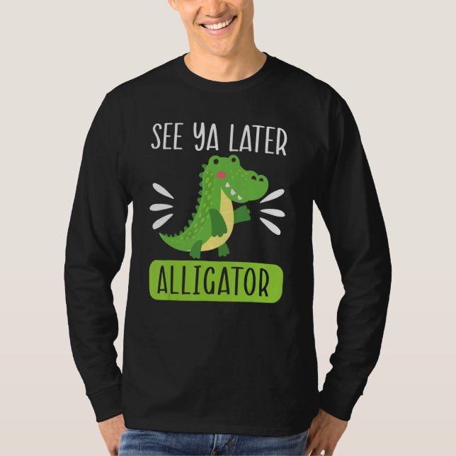 T-shirt See Ya Later Alligator  Zookeeper Crocodile (Devant)