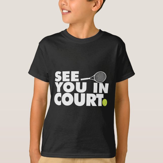 T-shirt See You In Court Tennis  (Devant)