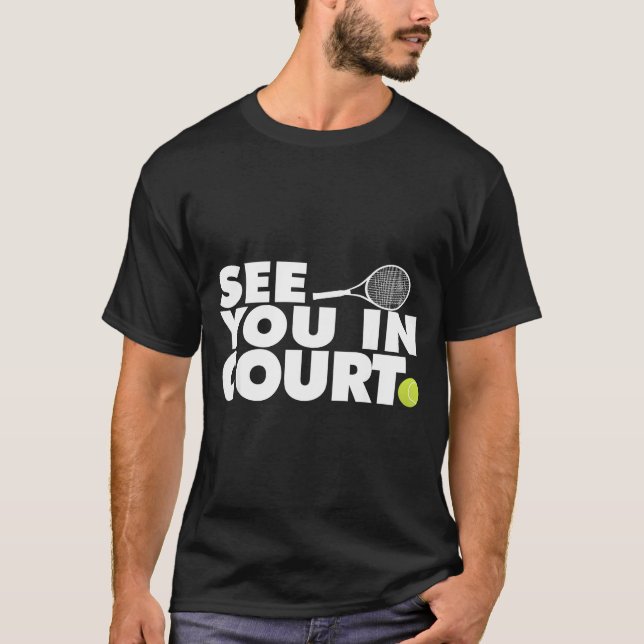 T-shirt See You In Court Tennis  (Devant)
