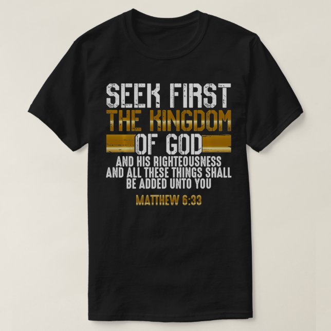 T-shirt Seek First The Kingdom Of God  Bible Verse Christi (Design devant)