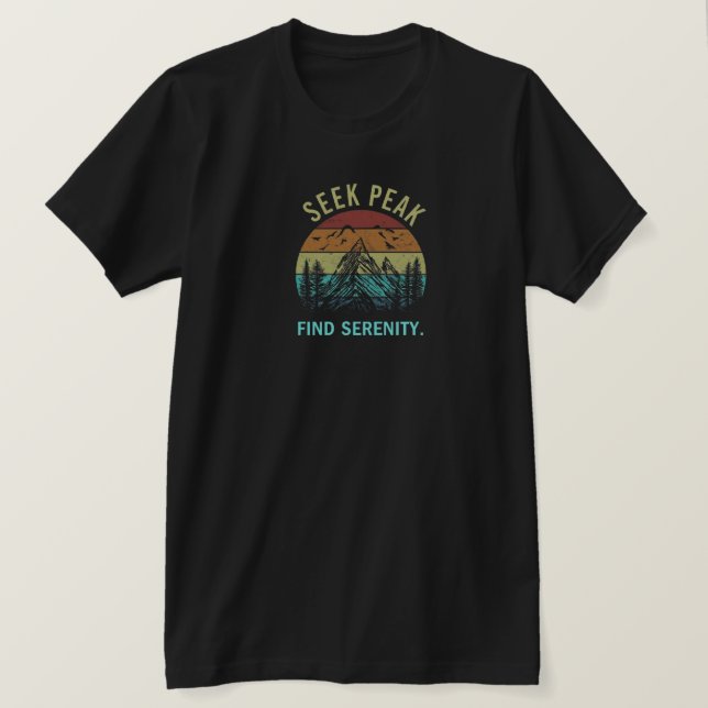 T-shirt Seek Peaks, Find Serenity. (Design devant)
