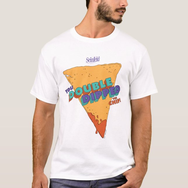 T-shirt Seinfeld | Vous avez deux fois trempé la puce (Devant)