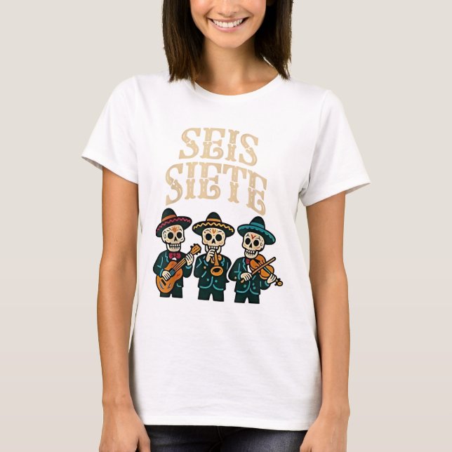 T-shirt SEIS Siete Shirt Funny 67 Mème Mexicain Los Muerto (Devant)