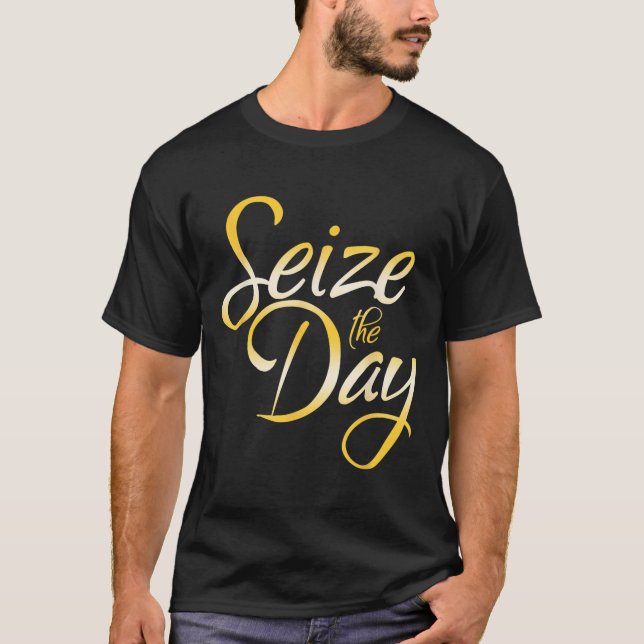 T-shirt Seize The Day  (Devant)