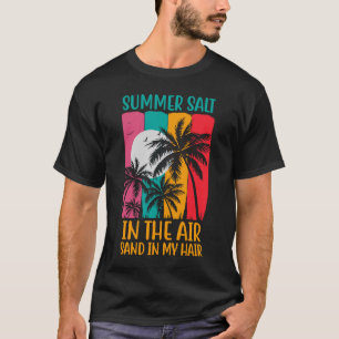 T-shirt Sel D'Été Dans Le Sable D'Air Dans Mes Cheveux Vac