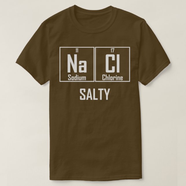 T-shirt Sel NaCl sel Chimie drôle Éléments chimiques (Design devant)