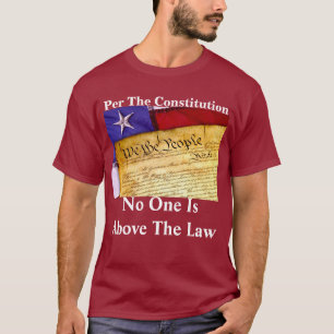 T-shirt "Selon La Constitution, Personne N'Est Au-Dessus D
