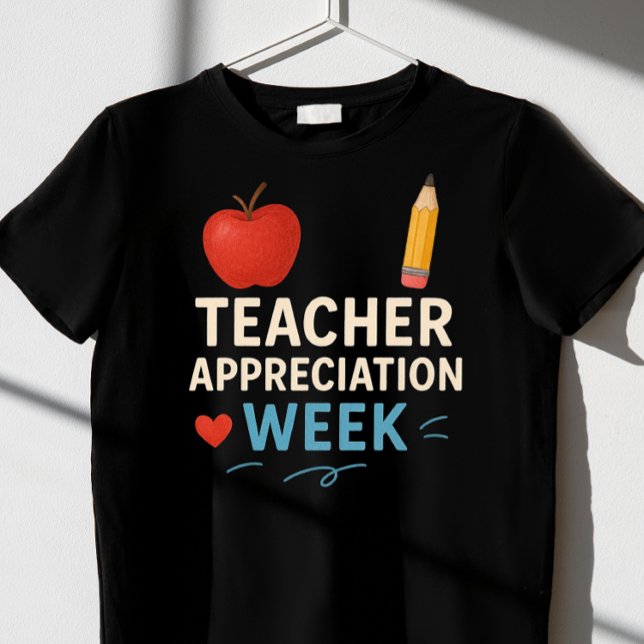 T-shirt Semaine d'appréciation de l'enseignant (Créateur téléchargé)